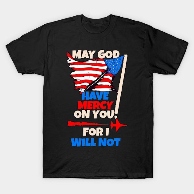 USA Flag Pride Army God Mercy USAF Soldier Gift T-Shirt by Foxxy Merch